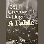 1961 Greenwich Village; a Fable