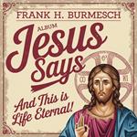 Jesus Says
