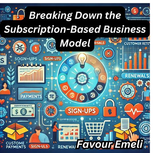 Breaking Down the Subscription-Based Business Model