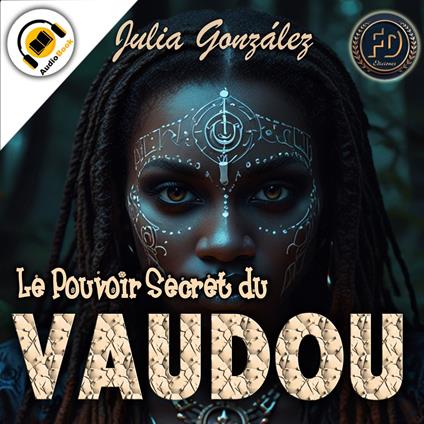 Le Pouvoir Secret du Vaudou
