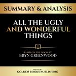 Summary & Analysis - All The Ugly And Wonderful Things