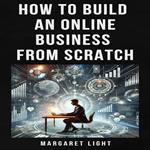 How to Build an Online Business from Scratch