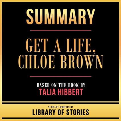 Summary - Get A Life, Chloe Brown