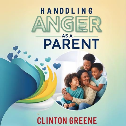 HANDLING ANGER AS A PARENT