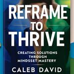 Reframe to Thrive