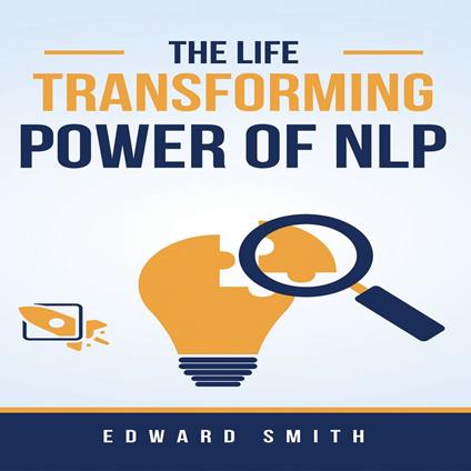 Life Transforming Power of NLP, The