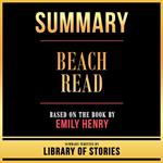 Summary - Beach Read