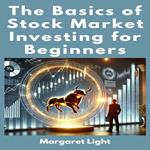 Basics of Stock Market Investing for Beginners, The