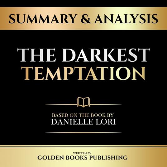 Summary & Analysis - The Darkest Temptation