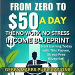 From Zero to $50 A Day