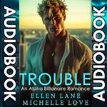 Trouble