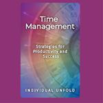 Time Management: Strategies for Productivity and Success