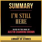 Summary - I’m Still Here