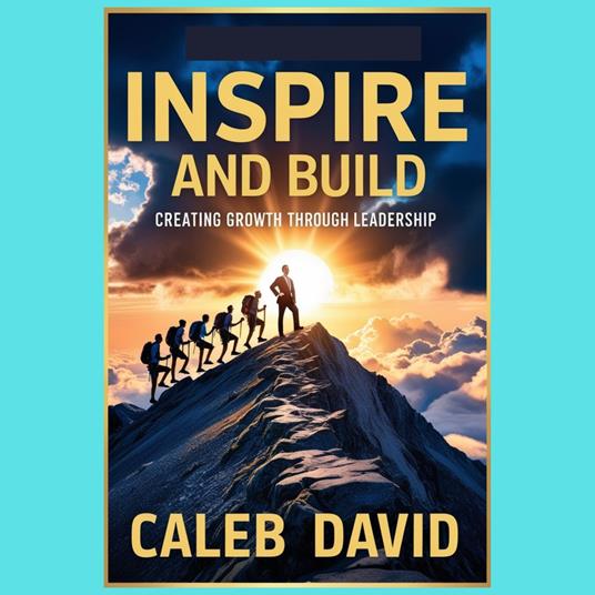 Inspire and Build