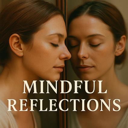 Mindful Reflections: Book summary & analysis