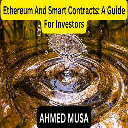 Ethereum And Smart Contracts: A Guide For Investors