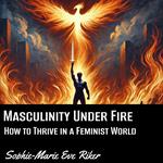 Masculinity Under Fire