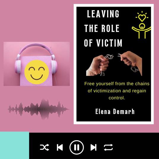 LEAVING THE ROLE OF VICTIM