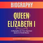 Queen Elizabeth I by History-Episode