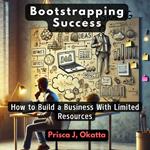 Bootstrapping Success