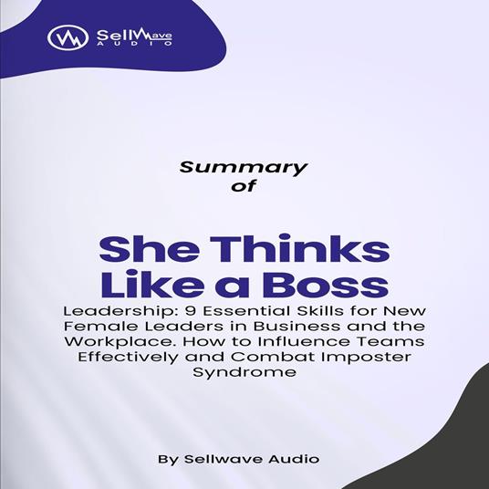 Summary of She Thinks Like a Boss