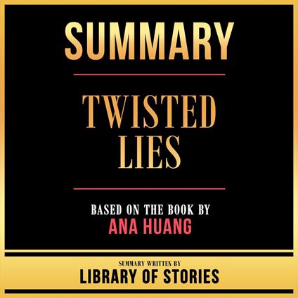 Summary - Twisted Lies
