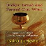Broken Bread and Poured Out Wine