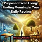 Purpose-Driven Living