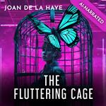 Fluttering Cage, The