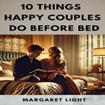 10 Things Happy Couples Do Before Bed