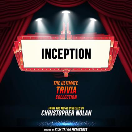 Inception - The Ultimate Trivia Collection