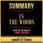 Summary - In The Woods