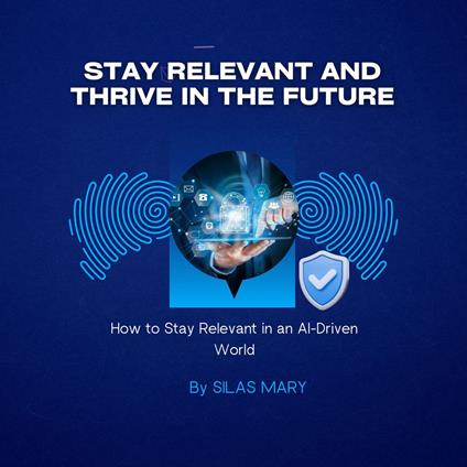 Stay Relevant and Thrive in the Future