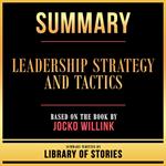 Summary - Leadership Strategy And Tactics