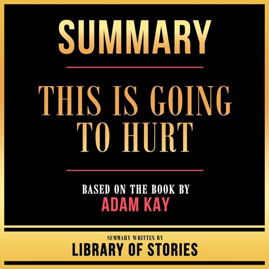 Summary - This Is Going To Hurt