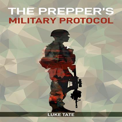 PREPPER’S MILITARY PROTOCOL, THE
