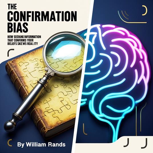 Confirmation Bias, The