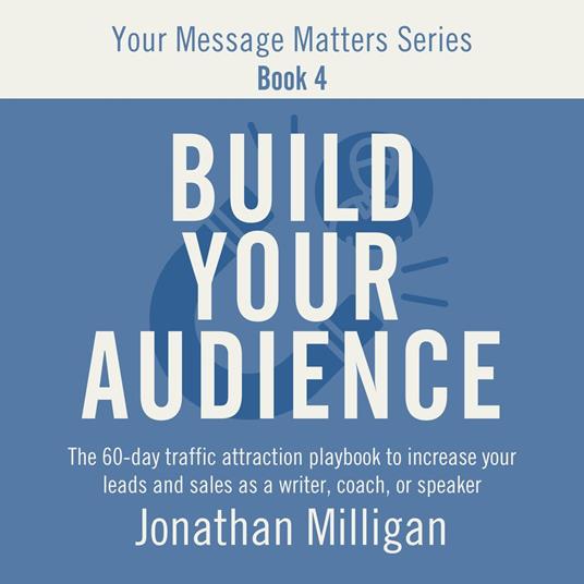 Build Your Audience