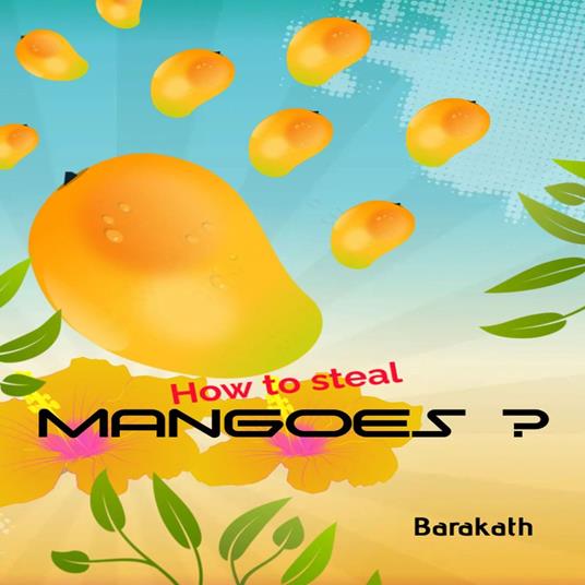 How to steal mangoes