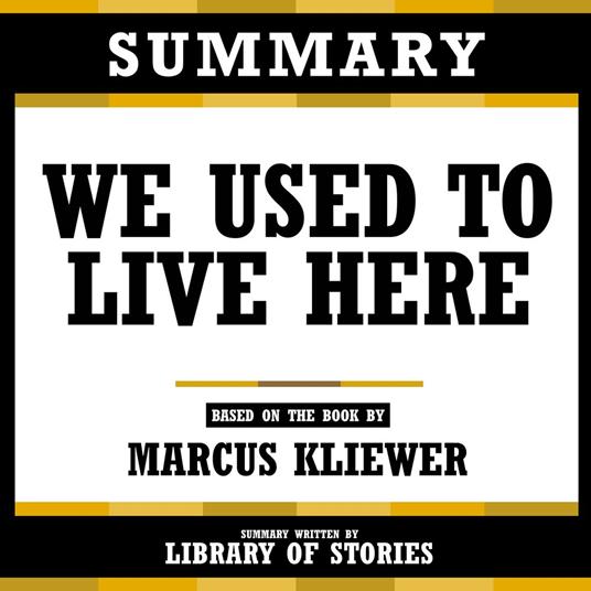 Summary - We Used To Live Here