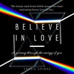 Believe In Love