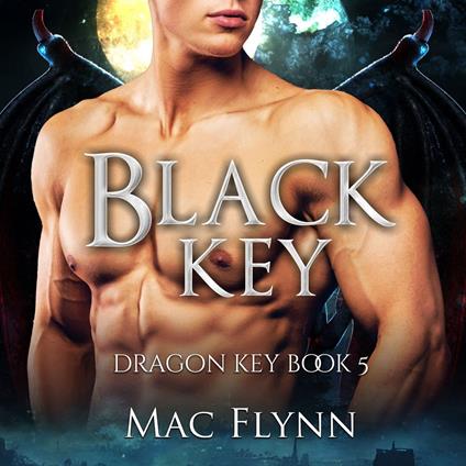 Black Key: Dragon Key Book 5 (Dragon Shifter Romance)