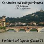 La vittima sul volo per Verona