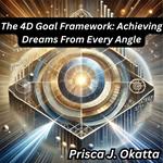 4D Goal Framework, The
