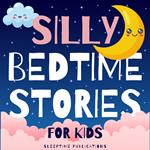 Silly Bedtime Stories for Kids