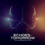 Echoes of Tomorrow - The Shadow Within