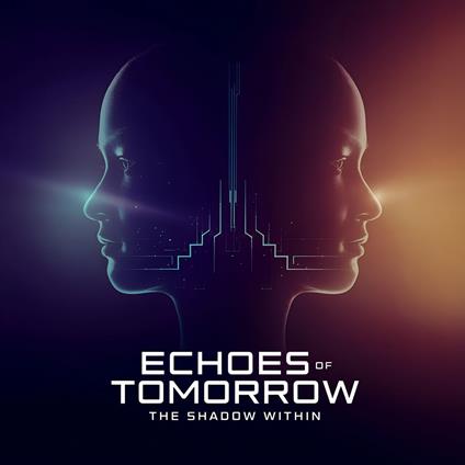 Echoes of Tomorrow - The Shadow Within