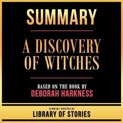 Summary - A Discovery Of Witches