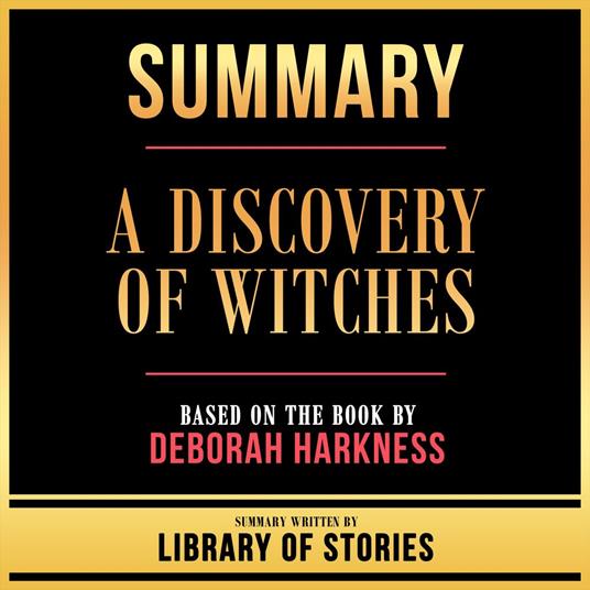 Summary - A Discovery Of Witches