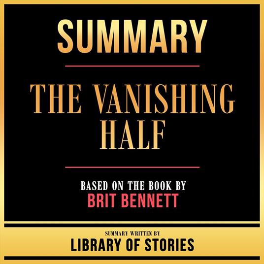 Summary - The Vanishing Half